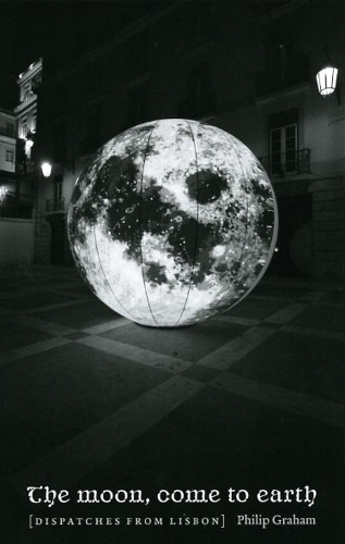 Бумажная книга «The Moon, Come to Earth: Dispatches from Lisbon», автор Филипп Грэм - фото №1