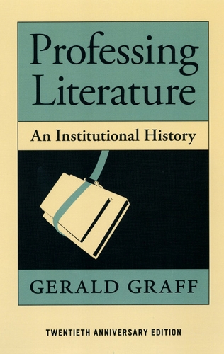 Паперова книга «Professing Literature – An Institutional History, Twentieth Anniversary Edition», автор Джеральд Графф - фото №1