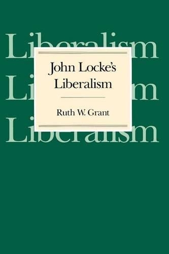 Бумажная книга «John Locke's Liberalism», автор Рут В. Грант - фото №1