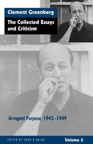 Бумажная книга «The Collected Essays and Criticism, Volume 2: Arrogant Purpose, 1945-1949», автор Клемент Гринберг - фото №1
