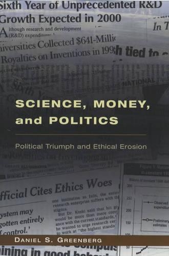 Бумажная книга «Science, Money, and Politics: Political Triumph and Ethical Erosion», автор Дэниел С. Гринберг - фото №1