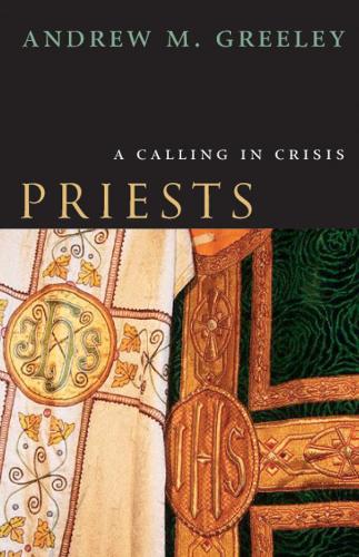 Бумажная книга «Priests: A Calling in Crisis», автор Эндрю М. Грили - фото №1