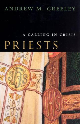 Паперова книга «Priests: A Calling in Crisis», автор Ендрю М. Грілі - фото №1