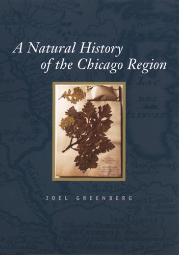 Бумажная книга «A Natural History of the Chicago Region», автор Джоэл Гринберг - фото №1