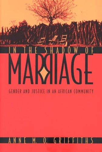 Бумажная книга «In the Shadow of Marriage: Gender and Justice in an African Community», автор Энн М. О. Гриффитс - фото №1