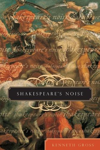 Паперова книга «Shakespeare's Noise», автор Кеннет Гросс - фото №1