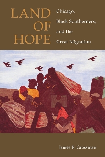 Бумажная книга «Land of Hope: Chicago, Black Southerners, and the Great Migration», автор Джеймс Р. Гроссман - фото №1