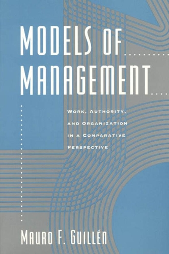 Бумажная книга «Models of Management: Work, Authority, and Organization in a Comparative Perspective», автор Мауро Ф. Гильен - фото №1