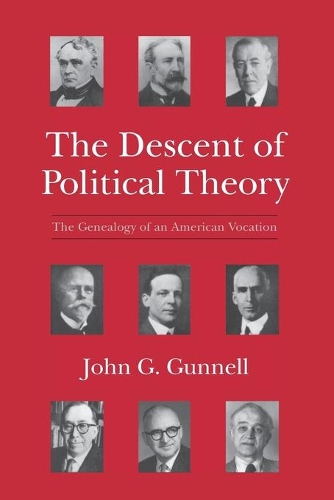 Бумажная книга «The Descent of Political Theory: The Genealogy of an American Vocation», автор Джон Г. Ганнелл - фото №1