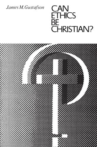 Бумажная книга «Can Ethics Be Christian?», автор Джеймс М. Густафсон - фото №1
