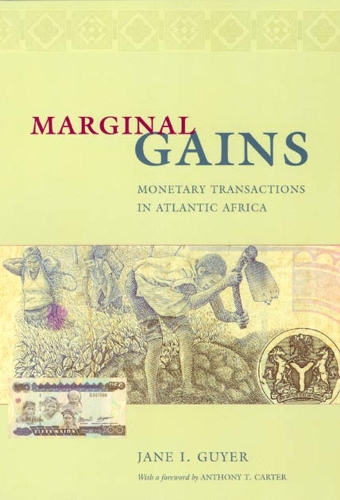 Бумажная книга «Marginal Gains: Monetary Transactions in Atlantic Africa», автор Джейн И. Гайер - фото №1