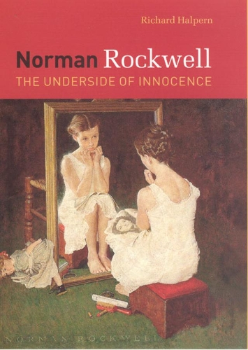 Бумажная книга «Norman Rockwell: The Underside of Innocence», автор Ричард Халперн - фото №1