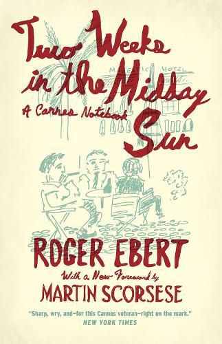 Паперова книга «Two Weeks in the Midday Sun: A Cannes Notebook», автор Роджер Еберт - фото №1