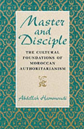 Паперова книга «Master and Disciple: The Cultural Foundations of Moroccan Authoritarianism», автор Абделла Хаммуді - фото №1