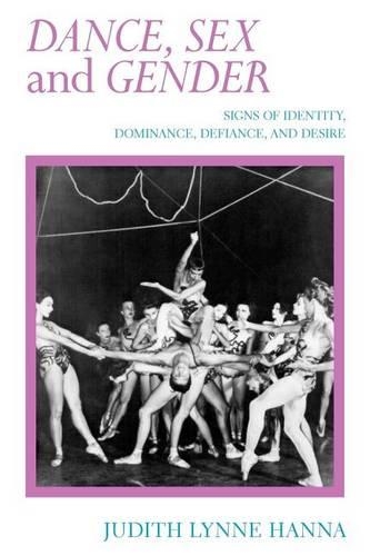Бумажная книга «Dance, Sex, and Gender: Signs of Identity, Dominance, Defiance, and Desire», автор Джудит Линн Ханна - фото №1