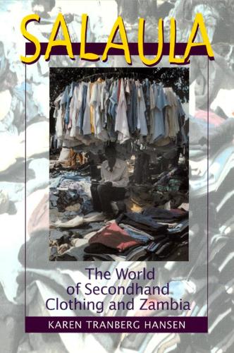 Бумажная книга «Salaula: The World of Secondhand Clothing and Zambia», автор Карен Транберг Хансен - фото №1