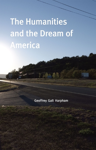 Бумажная книга «The Humanities and the Dream of America», автор Джеффри Галт Харфэм - фото №1