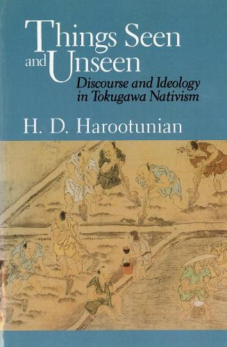 Паперова книга «Things Seen and Unseen: Discourse and Ideology in Tokugawa Nativism», автор Гаррі Д. Арутунян - фото №1