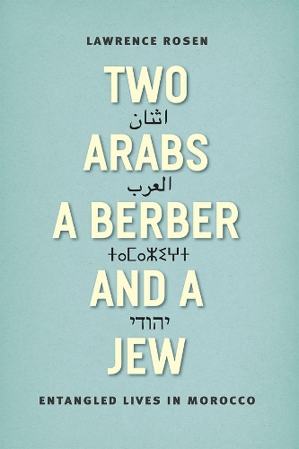 Паперова книга «Two Arabs, a Berber, and a Jew: Entangled Lives in Morocco», автор Лоуренс Розен - фото №1