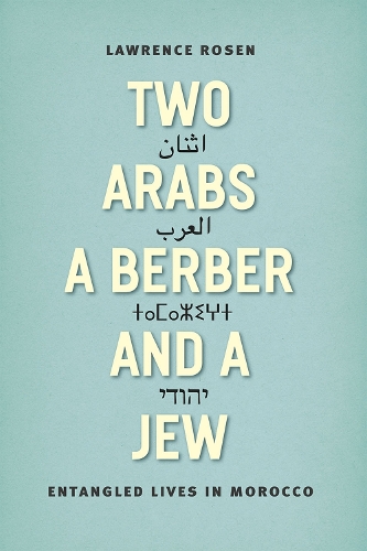 Бумажная книга «Two Arabs, a Berber, and a Jew: Entangled Lives in Morocco», автор Лоуренс Розен - фото №1