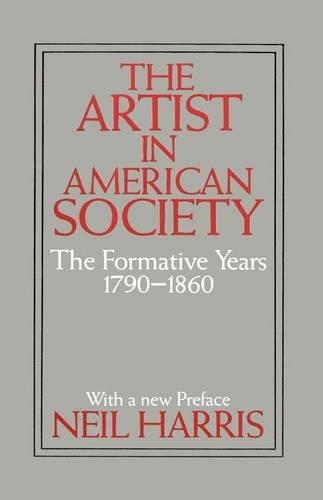 Бумажная книга «The Artist in American Society: The Formative Years», автор Нил Харрис - фото №1