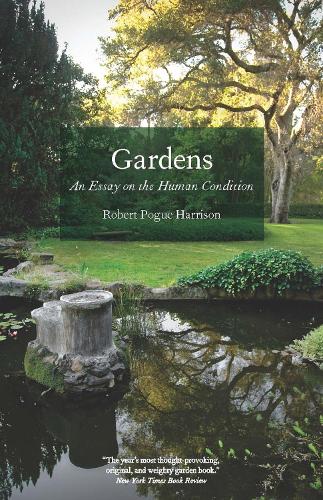 Паперова книга «Gardens: An Essay on the Human Condition», автор Роберт Поуг Гаррісон - фото №1