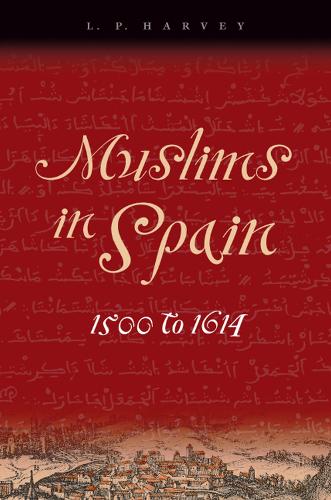Бумажная книга «Muslims in Spain, 1500 to 1614», автор Л. П. Харви - фото №1