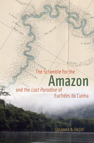 Бумажная книга «The Scramble for the Amazon and the "Lost Paradise" of Euclides da Cunha», автор Сюзанна Б. Хехт - фото №1