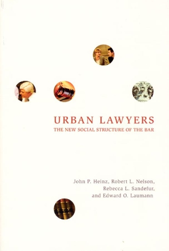 Бумажная книга «Urban Lawyers: The New Social Structure of the Bar», авторов Эдвард О. Лауманн, Джон П. Хайнц, Ребекка Л. Сандефур, Роберт Л. Нельсон - фото №1
