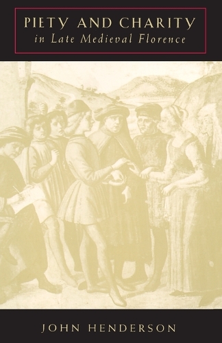 Паперова книга «Piety and Charity in Late Medieval Florence», автор Джон Хендерсон - фото №1
