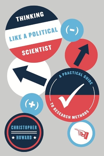 [object Object] «Thinking Like a Political Scientist: A Practical Guide to Research Methods», автор Крістофер Говард - фото №1