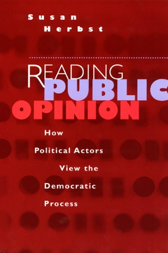 Паперова книга «Reading Public Opinion: How Political Actors View the Democratic Process», автор Сюзан Гербст - фото №1