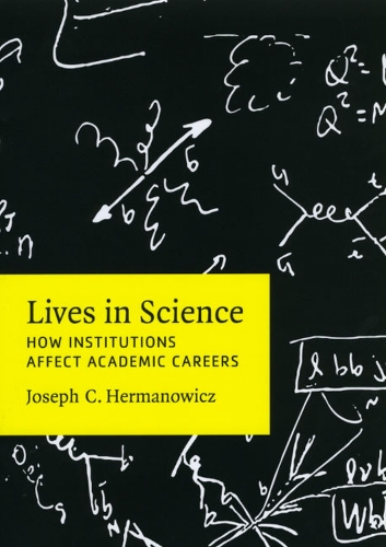 Бумажная книга «Lives in Science: How Institutions Affect Academic Careers», автор Джозеф К. Херманович - фото №1