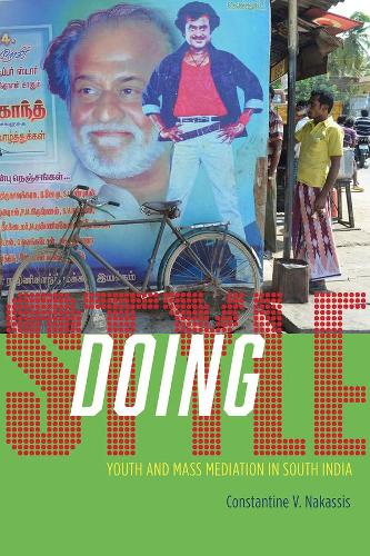 Бумажная книга «Doing Style: Youth and Mass Mediation in South India», автор Константин В. Накассис - фото №1
