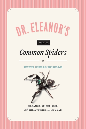 Паперова книга «Dr. Eleanor`s Book of Common Spiders», авторів Крістофер Баддл, Крістофер М. Баддл, Елеонора Спайсер Райс - фото №1