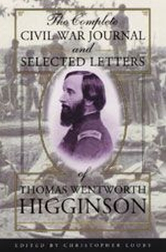 Бумажная книга «The Complete Civil War Journal and Selected Letters of Thomas Wentworth Higginson», автор Томас Уэнтуорт Хиггинсон - фото №1
