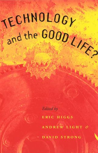 Бумажная книга «Technology and the Good Life?», автор Эрик Хиггс - фото №1