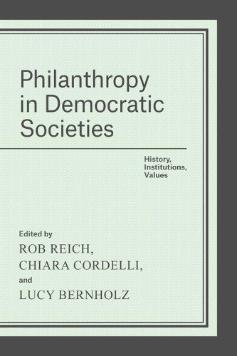 Бумажная книга «Philanthropy in Democratic Societies: History, Institutions, Values», автор Роб Райх - фото №1