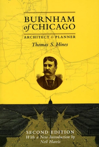 Бумажная книга «Burnham of Chicago: Architect and Planner, Second Edition», автор Томас С. Хайнс - фото №1