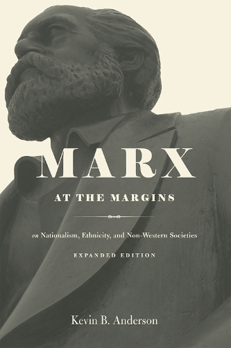 Бумажная книга «Marx at the Margins: On Nationalism, Ethnicity, and Non-Western Societies», автор Кевин Б. Андерсон - фото №1