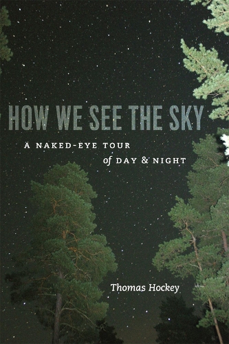 Бумажная книга «How We See the Sky: A Naked-Eye Tour of Day and Night», автор Томас Хокки - фото №1