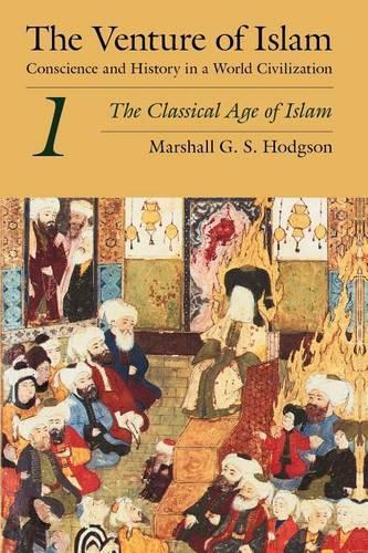 Паперова книга «The Venture of Islam, Volume 1 – The Classical Age of Islam», автор Маршалл Г. С. Ходжсон - фото №1