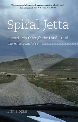 Бумажная книга «Spiral Jetta: A Road Trip through the Land Art of the American West», автор Эрин Хоган - фото №1