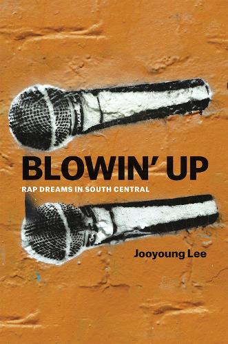 Паперова книга «Blowin' Up: Rap Dreams in South Central», автор Чжу Янг Лі - фото №1