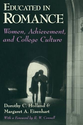 Паперова книга «Educated in Romance: Women, Achievement, and College Culture», авторів Дороті К. Голланд, Маргарет А. Айзенхарт - фото №1