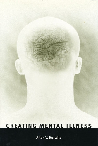Бумажная книга «Creating Mental Illness», автор Аллан В. Хорвиц - фото №1