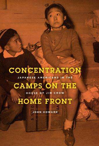 Бумажная книга «Concentration Camps on the Home Front: Japanese Americans in the House of Jim Crow», автор Джон Ховард - фото №1
