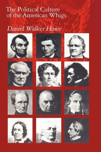 Бумажная книга «The Political Culture of the American Whigs», автор Дэниел Уокер Хоу - фото №1