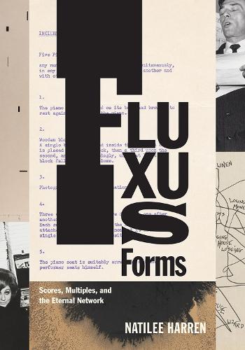 Паперова книга «Fluxus Forms: Scores, Multiples, and the Eternal Network», автор Наталі Харрен - фото №1