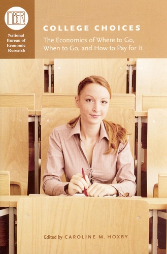 Бумажная книга «College Choices: The Economics of Where to Go, When to Go, and How to Pay for It», автор Кэролайн М. Хоксби - фото №1